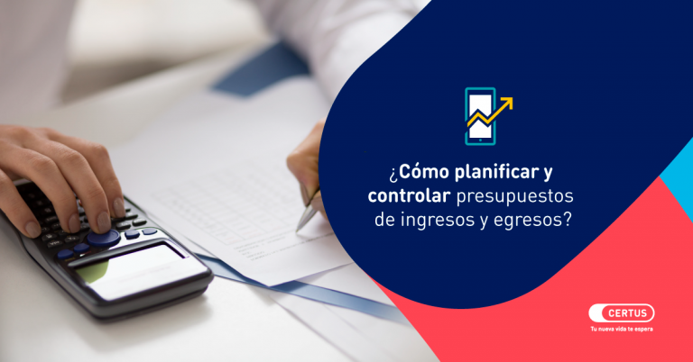 ¿Cómo planificar y controlar presupuestos de ingresos y egresos?