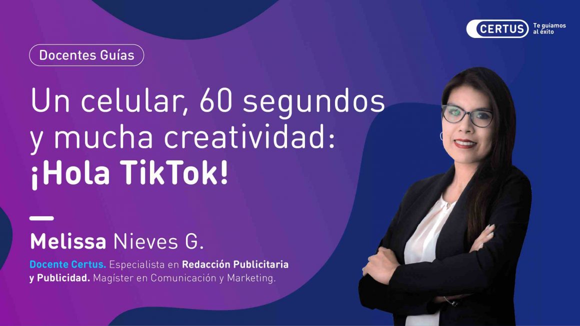 Un celular, 60 segundos y mucha creatividad: ¡Hola TikTok!